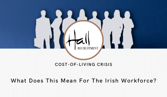 Increased Cost of Living & The Irish Workforce