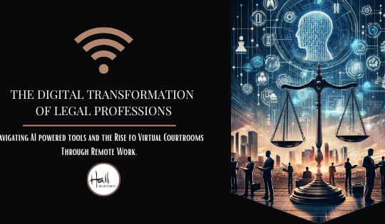 The Digital Transformation of Legal Professions: Navigating AI powered tools and the Rise fo Virtual Courtrooms Through Remote Work.
