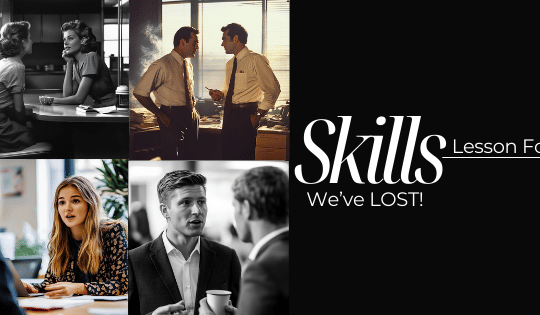 Skills We’ve Lost – Lesson Four