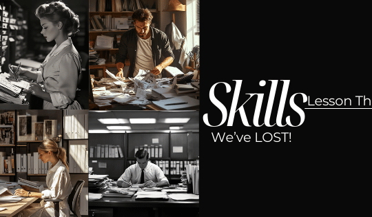 Skills We’ve Lost – Lesson Three