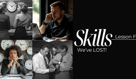 Skills We’ve Lost-Lesson Five