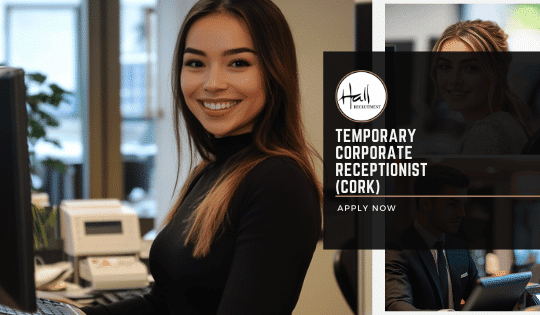 Temporary Corporate Receptionist Cork