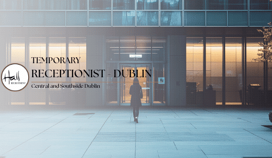 Temporary Receptionist – Dublin