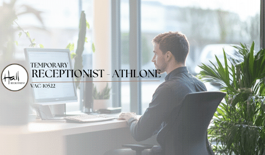 Temporary Receptionist – Athlone