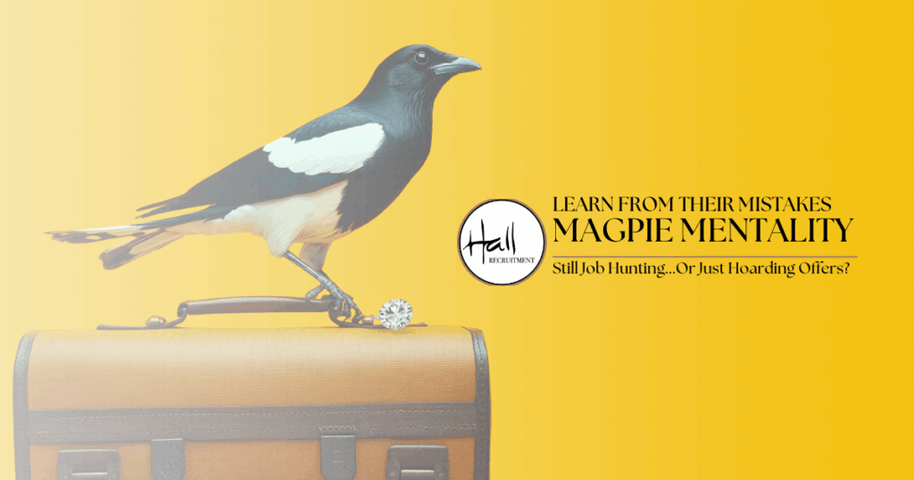 Learn From Their Mistakes: Magpie Mentality. Still Job Hunting... Or Just Hoarding Offers? In this edition of Learn From Their Mistakes, we turn our attention to the serial applier with a case of “magpie mentality”—the candidate who’s constantly chasing the next shiny opportunity, regardless of fit. Whether it’s an entry-level admin role today or a senior analyst job tomorrow, their CV lands in every inbox like clockwork. But far from impressing recruiters with enthusiasm, this scattergun approach raises red flags about commitment, clarity, and credibility. If your name keeps popping up for every role, hiring managers stop seeing potential and start seeing a risk. In recruitment, hopping too quickly or applying too often doesn’t make you look ambitious—it makes you look lost.