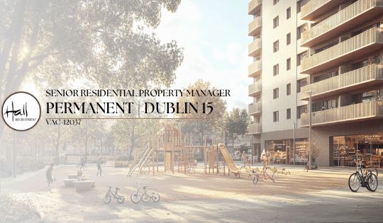 Senior Residential Property Manager | Permanent – Dublin 15