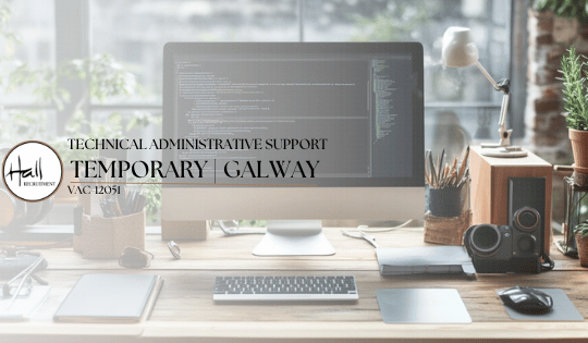 Technical Administrative Support | Temporary – Galway